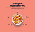 Raspberry Coconut: Make your breakfast count. Raspberries, coconut, and cashews bring bright berry flavor and a creamy crunch to your morning. Nutrition per 90g pouch of granola: 31g complete protein, 10g fiber, 0g added sugar, vitamins and minerals. Milk shown as a serving suggestion.